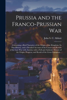 Prussia and the Franco-Prussian War: Containing... 101516661X Book Cover