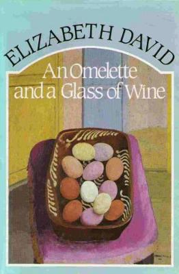 An Omelette and a Glass of Wine 0670807699 Book Cover