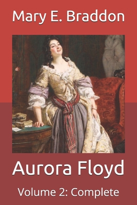 Aurora Floyd: Volume 2: Complete B08X61VGLG Book Cover