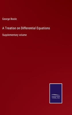 A Treatise on Differential Equations: Supplemen... 3752586559 Book Cover