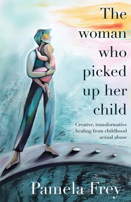 The Woman Who Picked Up Her Child 1777494001 Book Cover