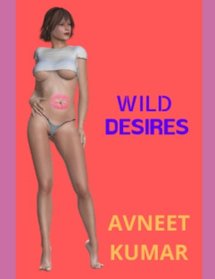 WILD DESIRES B0858TW7PW Book Cover