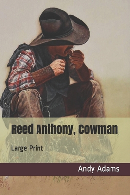 Reed Anthony, Cowman: Large Print 1675796904 Book Cover