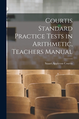 Courtis Standard Practice Tests in Arithmetic, ... 1018312064 Book Cover