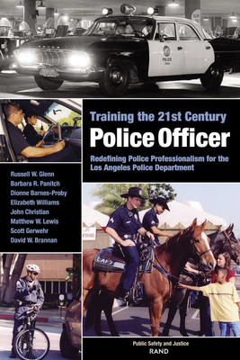 Training the 21st Century Police Officer: Redef... 0833034685 Book Cover