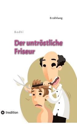 Der untröstliche Friseur [German] 3384425642 Book Cover