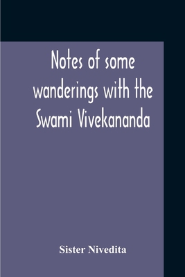 Notes Of Some Wanderings With The Swami Vivekan... 9354211267 Book Cover