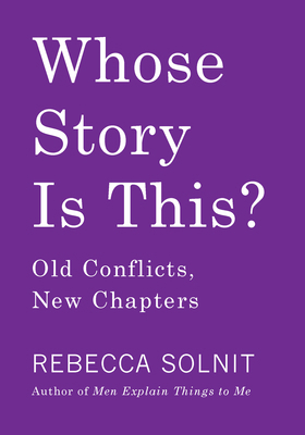 Whose Story Is This?: Old Conflicts, New Chapters 1642590185 Book Cover