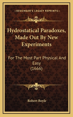 Hydrostatical Paradoxes, Made Out By New Experi... 1166238326 Book Cover