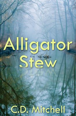 Alligator Stew 1940869056 Book Cover
