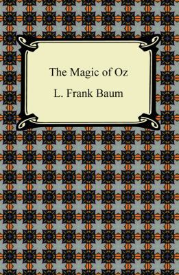 The Magic of Oz 1420942530 Book Cover