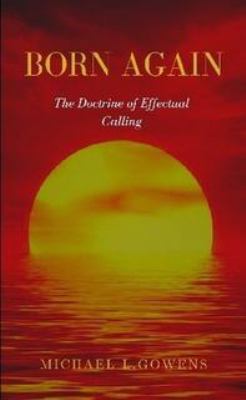 Paperback Born Again : The Doctrine of Effectual Calling Book