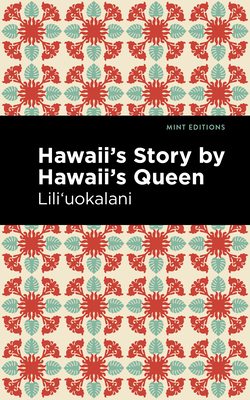 Hawaii's Story by Hawaii's Queen 1513271903 Book Cover