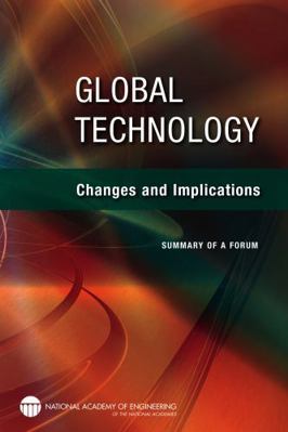 Global Technology: Changes and Implications: Su... 0309185041 Book Cover