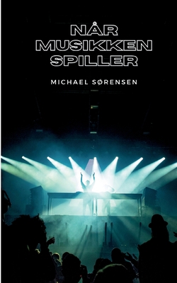 Når Musikken Spiller [Danish] 8743053882 Book Cover