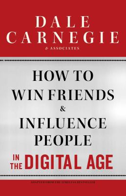 How to Win Friends and Influence People in the ... 1451612575 Book Cover