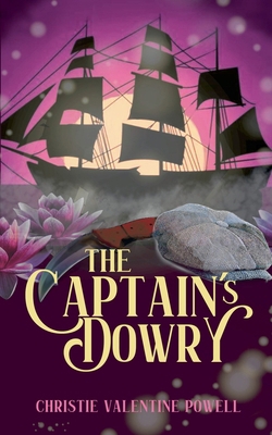 The Captain's Dowry B0FSCZ3LCP Book Cover