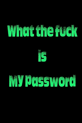 Paperback What the fuck is my password: gag gifts username Inspirational quotes Composition Notebook 6x9 inches, 100 pages composition Blank ruled notebook ... it in school or for you to use at home or at Book