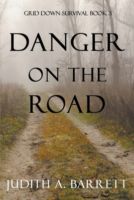 Danger on the Road 1953870031 Book Cover