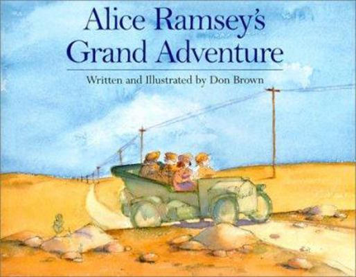 Alice Ramsey's Grand Adventure 0613298675 Book Cover