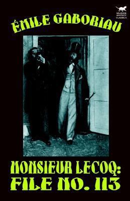 Monsieur Lecoq: File No. 113 1592242987 Book Cover