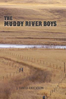 The Muddy River Boys: Dakota Tales 0984645950 Book Cover