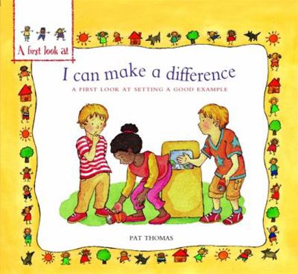 A First Look At: Setting a Good Example: I Can ... 0750261382 Book Cover