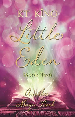 Little Eden - Another Magic Book: Book Two 1916429629 Book Cover