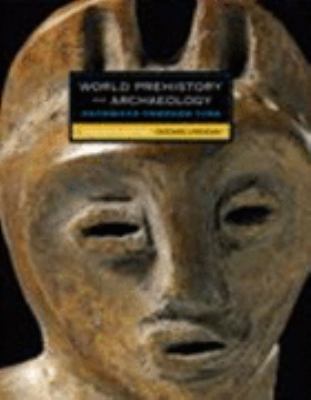 World Prehistory and Archaeology, Canadian Edition 0205426654 Book Cover