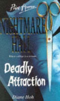 DEADLY ATTRACTION (POINT HORROR NIGHTMARE HALL S.) 0590556126 Book Cover