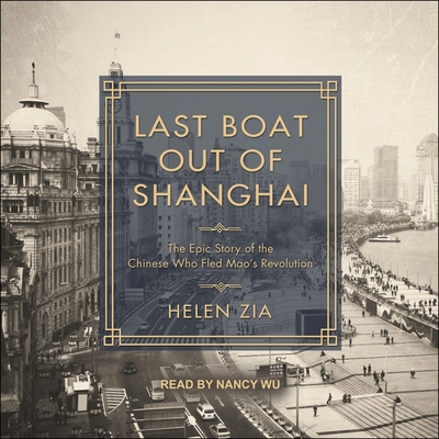 Last Boat Out of Shanghai Lib/E: The Epic Story... 1665208430 Book Cover
