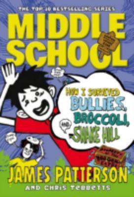 Middle School: How I Survived Bullies, Broccoli... 0099567563 Book Cover