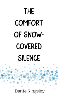 The Comfort of Snow-Covered Silence 9916944369 Book Cover