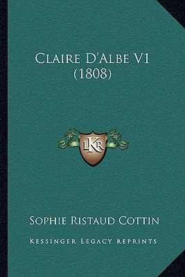 Claire D'Albe V1 (1808) [French] 1167534883 Book Cover