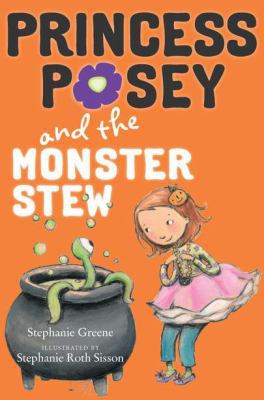 Princess Posey and the Monster Stew (Princess P... 0399254641 Book Cover