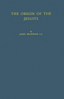 The Origin of the Jesuits 0837155231 Book Cover