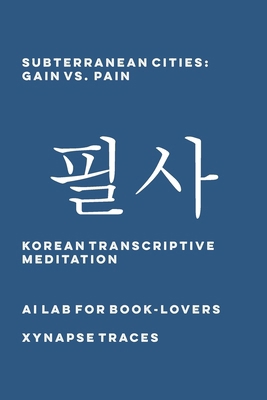 Subterranean Cities: Gain vs. Pain 160888368X Book Cover
