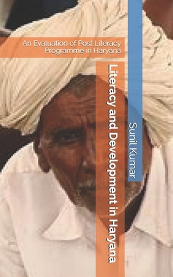 Literacy and Development in Haryana: An Evaluat... B08CP7LMJP Book Cover