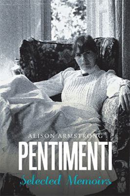 Pentimenti: Selected Memoirs 1984540696 Book Cover