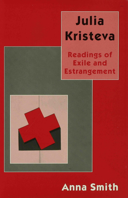 Julia Kristeva: Readings of Exile and Estrangement 0333629221 Book Cover