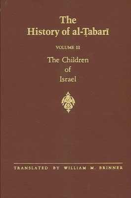 The History of al-&#7788;abar&#299; Vol. 3: The... 0791406881 Book Cover