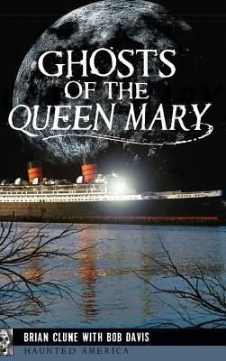 Ghosts of the Queen Mary 154020944X Book Cover