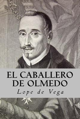 El caballero de Olmedo [Spanish] 1546466576 Book Cover