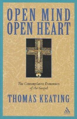 Open Mind, Open Heart: The Contemplative Dimens... 0826414206 Book Cover