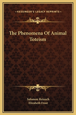The Phenomena Of Animal Toteism 1169183956 Book Cover