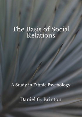 The Basis of Social Relations: A Study in Ethni... B08HG7TWP2 Book Cover