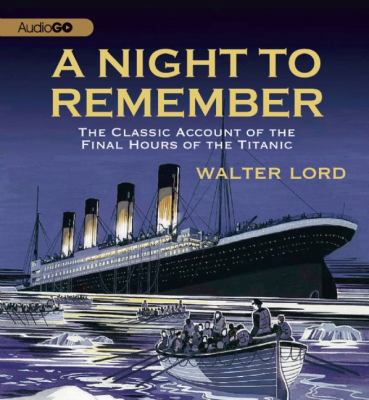 A Night to Remember: The Classic Account of the... 1609987314 Book Cover