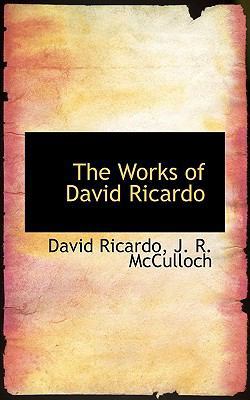 The Works of David Ricardo 1116230437 Book Cover