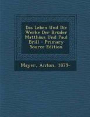Das Leben Und Die Werke Der Bruder Matthaus Und... [German] 1293067237 Book Cover