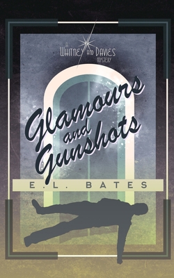 Glamours and Gunshots B0CWTS3RHN Book Cover